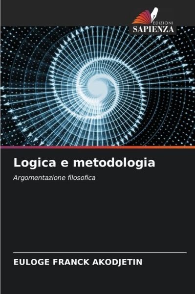 Cover for Euloge Franck Akodjetin · Logica e metodologia (Paperback Bog) (2021)