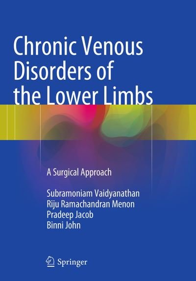 Cover for Subramoniam Vaidyanathan · Chronic Venous Disorders of the Lower Limbs: A Surgical Approach (Paperback Book) [Softcover reprint of the original 1st ed. 2015 edition] (2016)