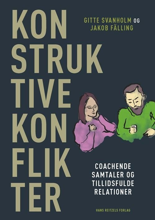 Cover for Gitte Svanholm; Jakob Fälling · Konstruktive konflikter (Sewn Spine Book) [1th edição] (2023)