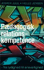 Cover for Jesper Juul · Pædagogisk relationskompetence (Gebundesens Buch) [2. Ausgabe] [Indbundet] (2006)