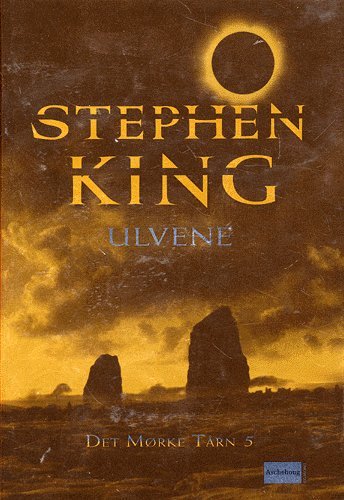 Cover for Stephen King · Det mørke tårn, 5: Ulvene (Bound Book) [1. Painos] (2005)
