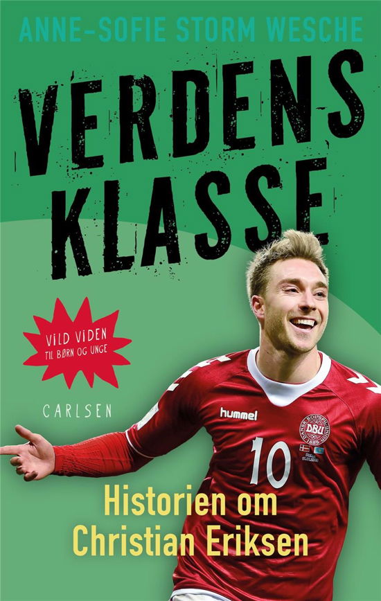 Vild viden: Verdensklasse - Anne-Sofie Storm Wesche - Bücher - Storyhouse - 9788711906583 - 2. April 2019