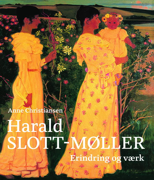 Cover for Anne Christiansen · Harald Slott-Møller (Indbundet Bog) [1. udgave] (2025)