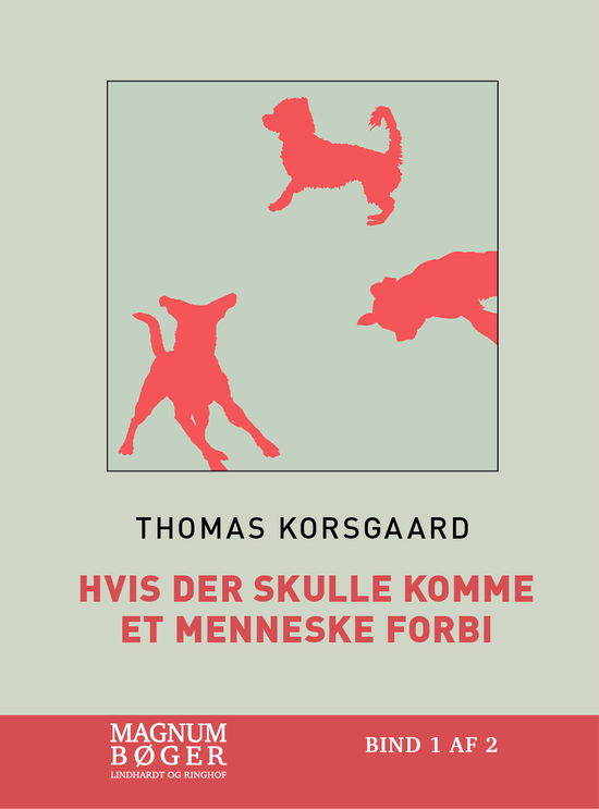 Cover for Thomas Korsgaard · Hvis der skulle komme et menneske forbi (Storskrift) (Hæftet bog) [1. udgave] (2018)