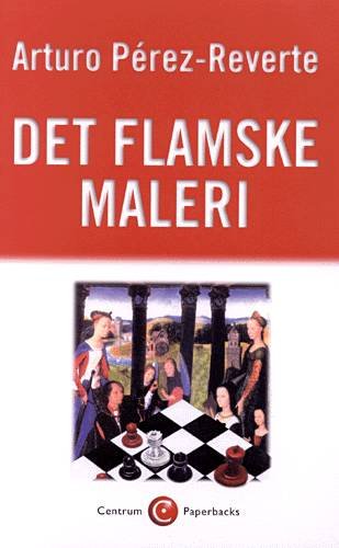 Cover for Arturo Pérez-Reverte · Centrum paperbacks: Det flamske maleri (Paperback Book) [4th edição] (2000)