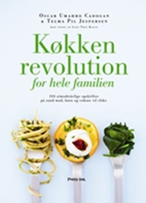 Cover for Umahro Cadogan · Køkkenrevolution for hele familien (Indbundet Bog) [1. udgave] [Indbundet] (2008)