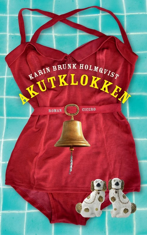 Cover for Karin Brunk Holmqvist · Akutklokken (Gebundesens Buch) [1. Ausgabe] (2018)