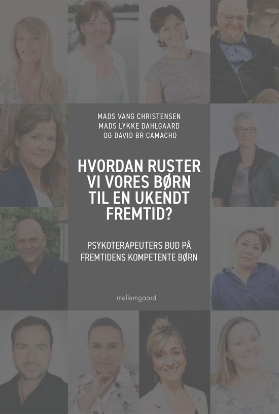 Mads Vang Christensen, Mads Lykke Dahlgaard, David BR Camacho · Hvordan ruster vi vores børn til en ukendt fremtid? (Sewn Spine Book) [0th edition] (2023)