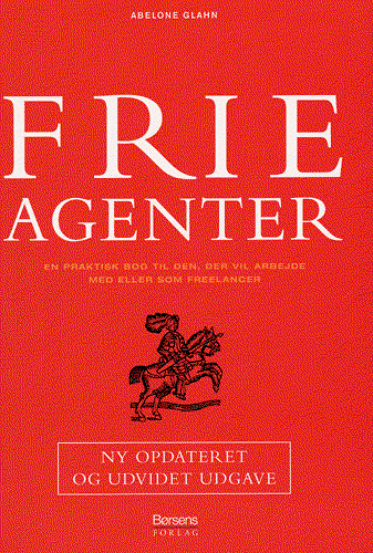 Cover for Abelone Glahn · Frie agenter (Sewn Spine Book) [2. wydanie] (2005)