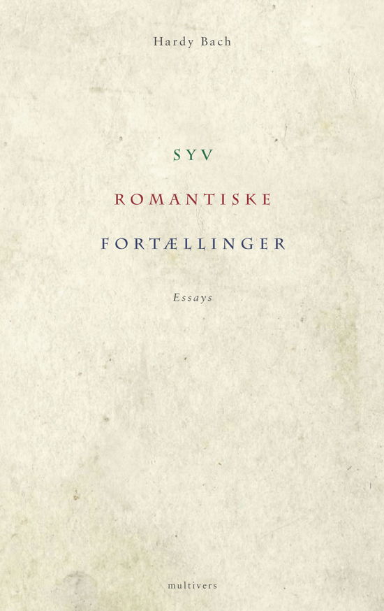 Cover for Hardy Bach · Syv romantiske fortællinger (Sewn Spine Book) [1st edition] (2013)