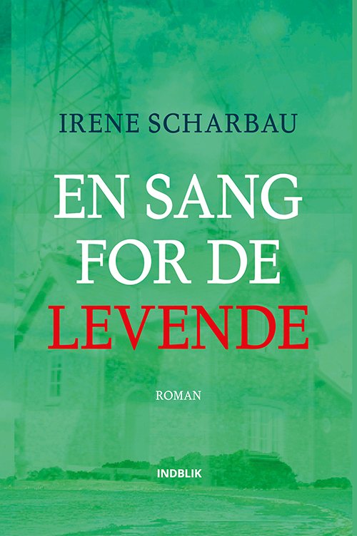Cover for Irene Scharbau · En sang for de levende (Hæftet bog) [1. udgave] (2022)