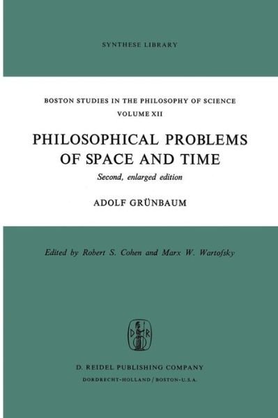 Adolf Grunbaum · Philosophical Problems of Space and Time (Bog) [Softcover reprint of the original 1st ed. 1973 edition] (1973)