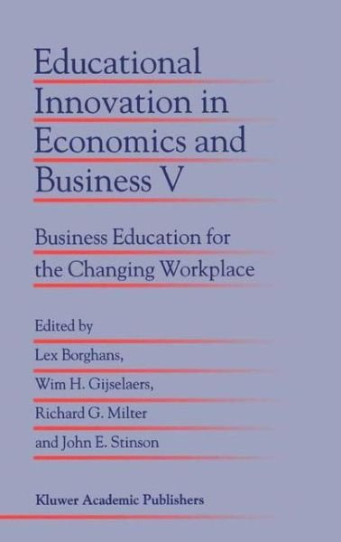 Cover for Lex Borghans · Educational Innovation in Economics and Business V: Business Education for the Changing Workplace - Educational Innovation in Economics and Business (Pocketbok) [Softcover reprint of the original 1st ed. 2000 edition] (2010)