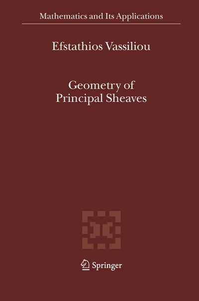 Geometry of Principal Sheaves - Mathematics and Its Applications - Efstathios Vassiliou - Böcker - Springer - 9789048168583 - 29 januari 2011