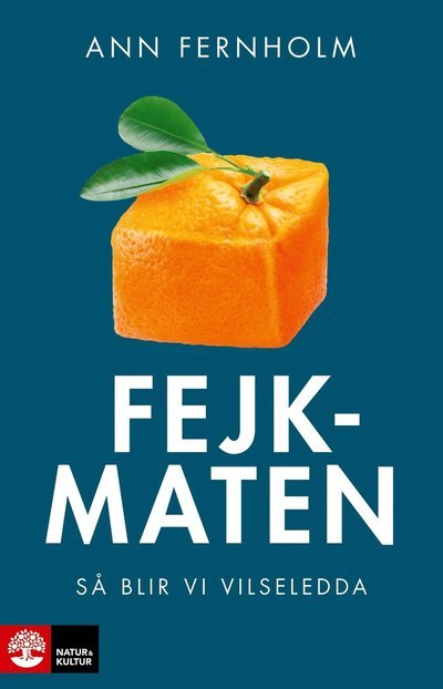 Cover for Ann Fernholm · Fejkmaten (Book) (2022)