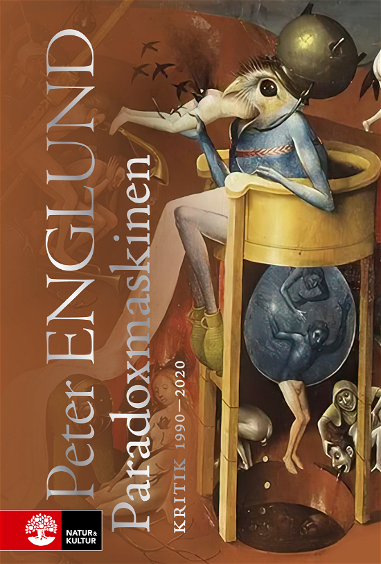 Cover for Peter Englund · Paradoxmaskinen : Kritik 1990-2020 (Gebundesens Buch) (2024)