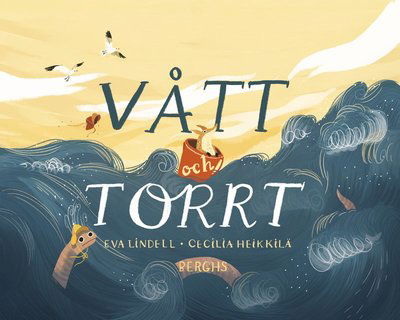 Vått och torrt - Cecilia Heikkilä - Bøger - Berghs - 9789150223583 - 9. marts 2020