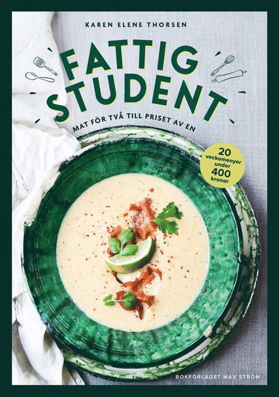 Cover for Karen Elene Thorsen · Fattig student - Mat för två till priset av en : 20 veckomenyer under 400 kronor (Hardcover Book)