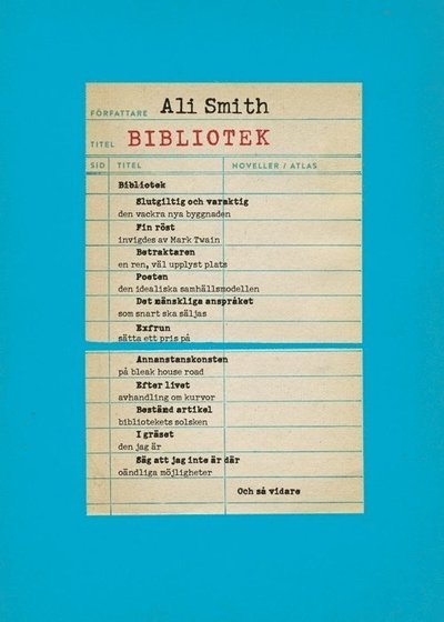 Bibliotek - Ali Smith - Boeken - Bokförlaget Atlas - 9789173895583 - 31 augustus 2017