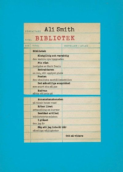 Bibliotek - Ali Smith - Bøger - Bokförlaget Atlas - 9789173895583 - 31. august 2017