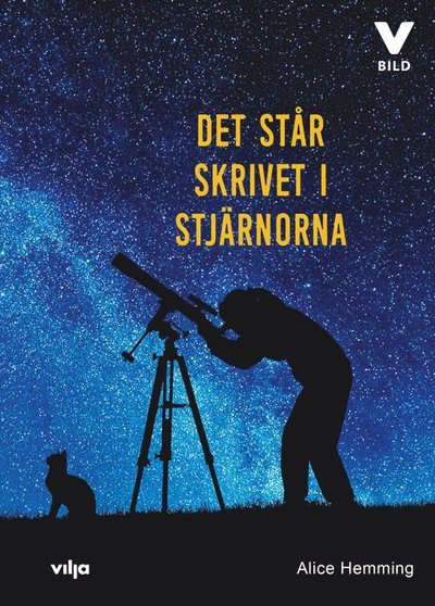 Cover for Alice Hemming · Vilja Bild: Det står skrivet i stjärnorna (Bound Book) (2018)