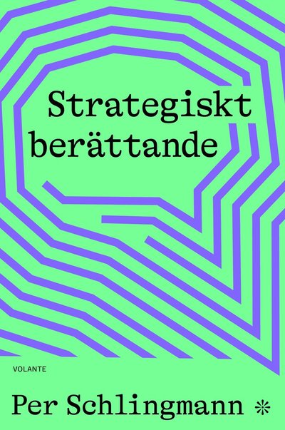 Cover for Per Schlingmann · Strategiskt berättande : Så bygger du framgångsrika narrativ (Paperback Book) (2025)