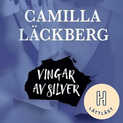Cover for Camilla Läckberg · Fayes hämnd: Vingar av silver (lättläst) (Lydbok (MP3)) (2020)