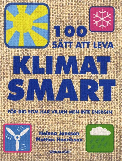 Cover for Mattias Henrikson · 100 sätt att leva klimatsmart &amp; 100 sätt att leva ekologiskt (N/A) (2009)