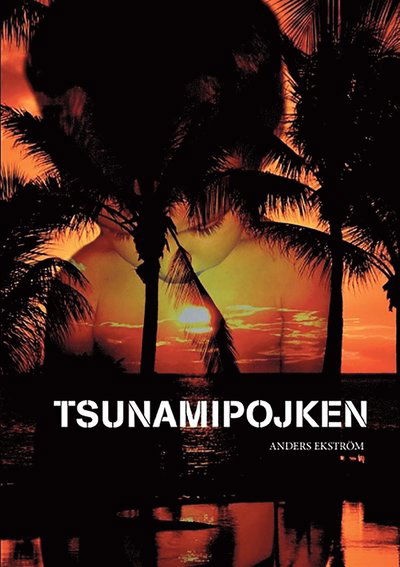 Cover for Anders Ekström · Tsunamipojken (ePUB) (2015)