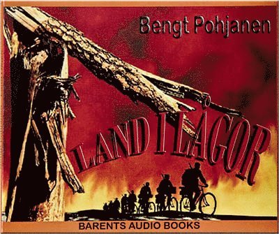 Cover for Bengt Pohjanen · Land i lågor (Hörbuch (CD)) (2009)