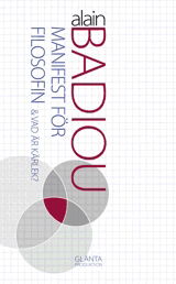 Cover for Alain Badiou · Manifest för filosofin &amp; Vad är kärlek? (Bog) (2005)