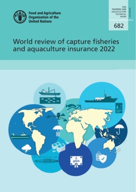 Cover for Food and Agriculture Organization · World review of capture fisheries and aquaculture insurance 2022 - FAO fisheries and aquaculture technical paper (Taschenbuch) (2022)