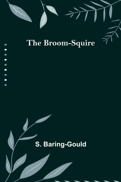 Cover for S Baring-Gould · The Broom-Squire (Paperback Bog) (2021)