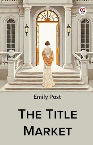 Cover for Emily Post · The Title Market (Edition1) (Paperback Book) (2025)