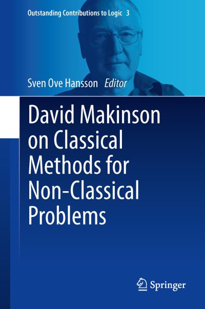 Cover for Sven Ove Hansson · David Makinson on Classical Methods for Non-Classical Problems - Outstanding Contributions to Logic (Hardcover Book) [2014 edition] (2014)