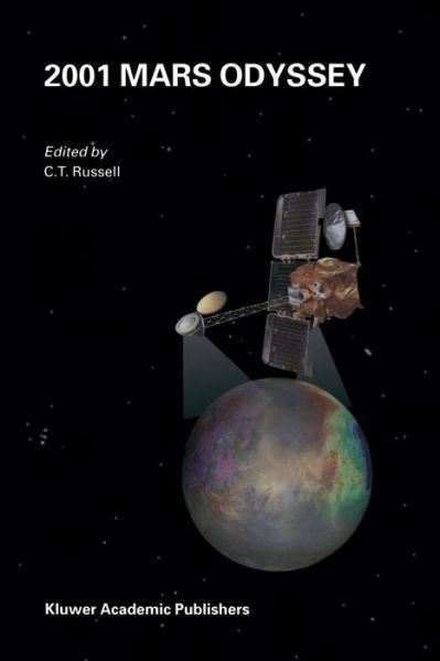 C T Russell · 2001 Mars Odyssey (Pocketbok) [Softcover reprint of the original 1st ed. 2004 edition] (2012)