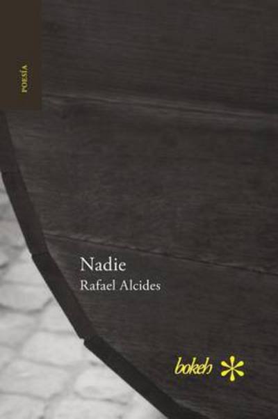 Cover for Rafael Alcides · Nadie (Paperback Book) (2016)