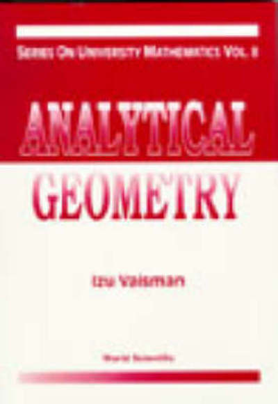 Cover for Vaisman, Izu (Univ Of Haifa, Israel) · Analytical Geometry - Series On University Mathematics (Hardcover Book) (1997)