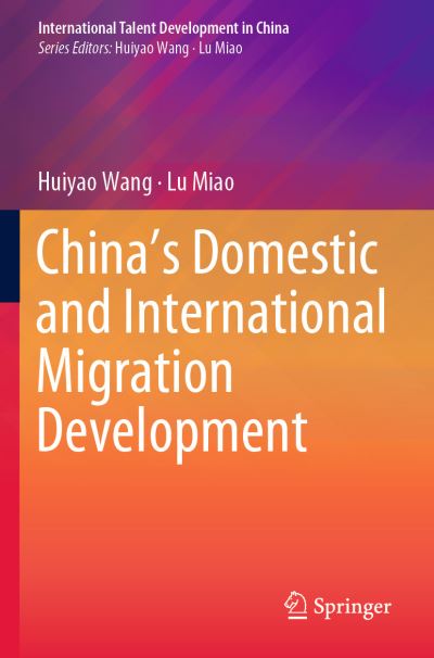 Cover for Huiyao Wang · China’s Domestic and International Migration Development - International Talent Development in China (Paperback Book) [1st ed. 2019 edition] (2020)