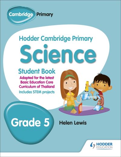 Cover for Helen Lewis · Hodder Cambridge Primary Science Student Book Grade 5: Adapted for Thailand (Paperback Book) (2018)