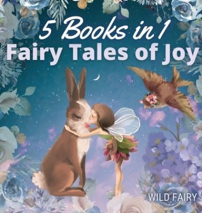 Cover for Wild Fairy · Fairy Tales of Joy (Gebundenes Buch) (2021)