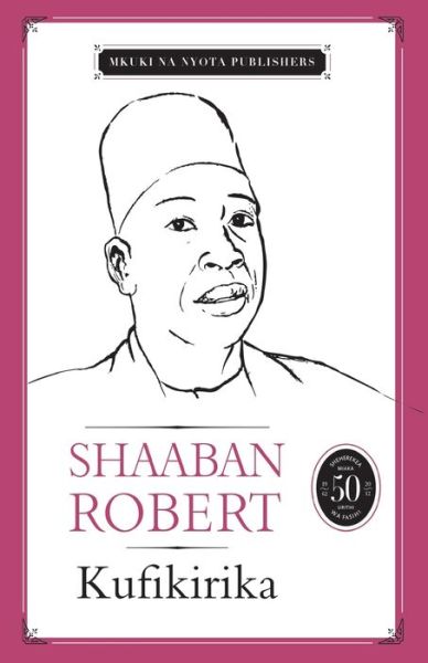 Kufikirika - Shaaban Robert - Books - Mkuki na Nyota Publishers - 9789976083583 - May 13, 2015