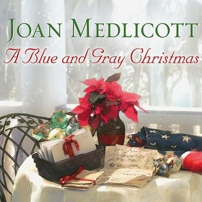 A Blue and Gray Christmas Lib/E - Joan Medlicott - Musiikki - TANTOR AUDIO - 9798200113583 - maanantai 30. marraskuuta 2009