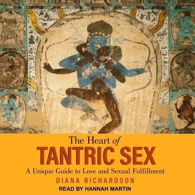 Cover for Diana Richardson · The Heart of Tantric Sex (CD) (2018)