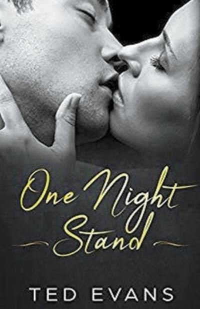 One Night Stand - Ted Evans - Livros - Ted Evans - 9798201017583 - 15 de março de 2021