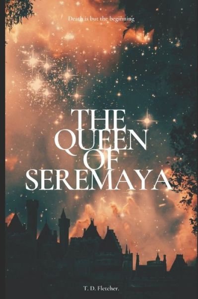 Cover for T D Fletcher · The Queen of Seremaya (Paperback Book) (2021)