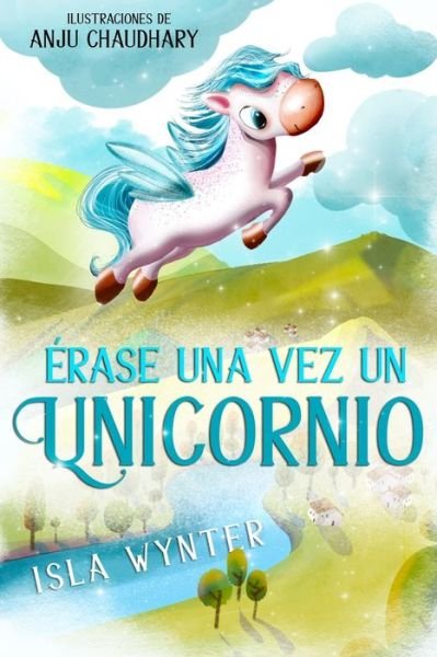 Cover for Isla Wynter · Erase una vez un unicornio (Paperback Bog) (2021)