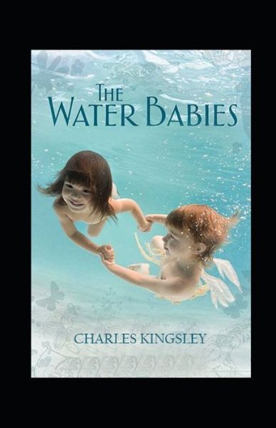 Cover for Charles Kingsley · The Water Babies Annotated (Paperback Book) (2021)