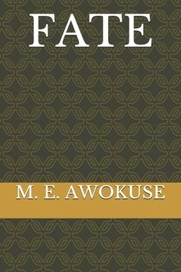 Cover for M E Awokuse · Fate (Paperback Bog) (2020)