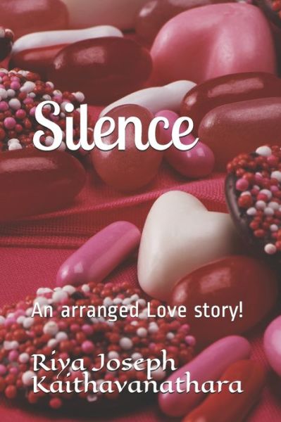 Cover for Riya Joseph Kaithavanathara · Silence (Paperback Book) (2020)